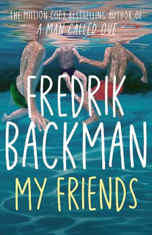 My Friends by Fredrik Backman 