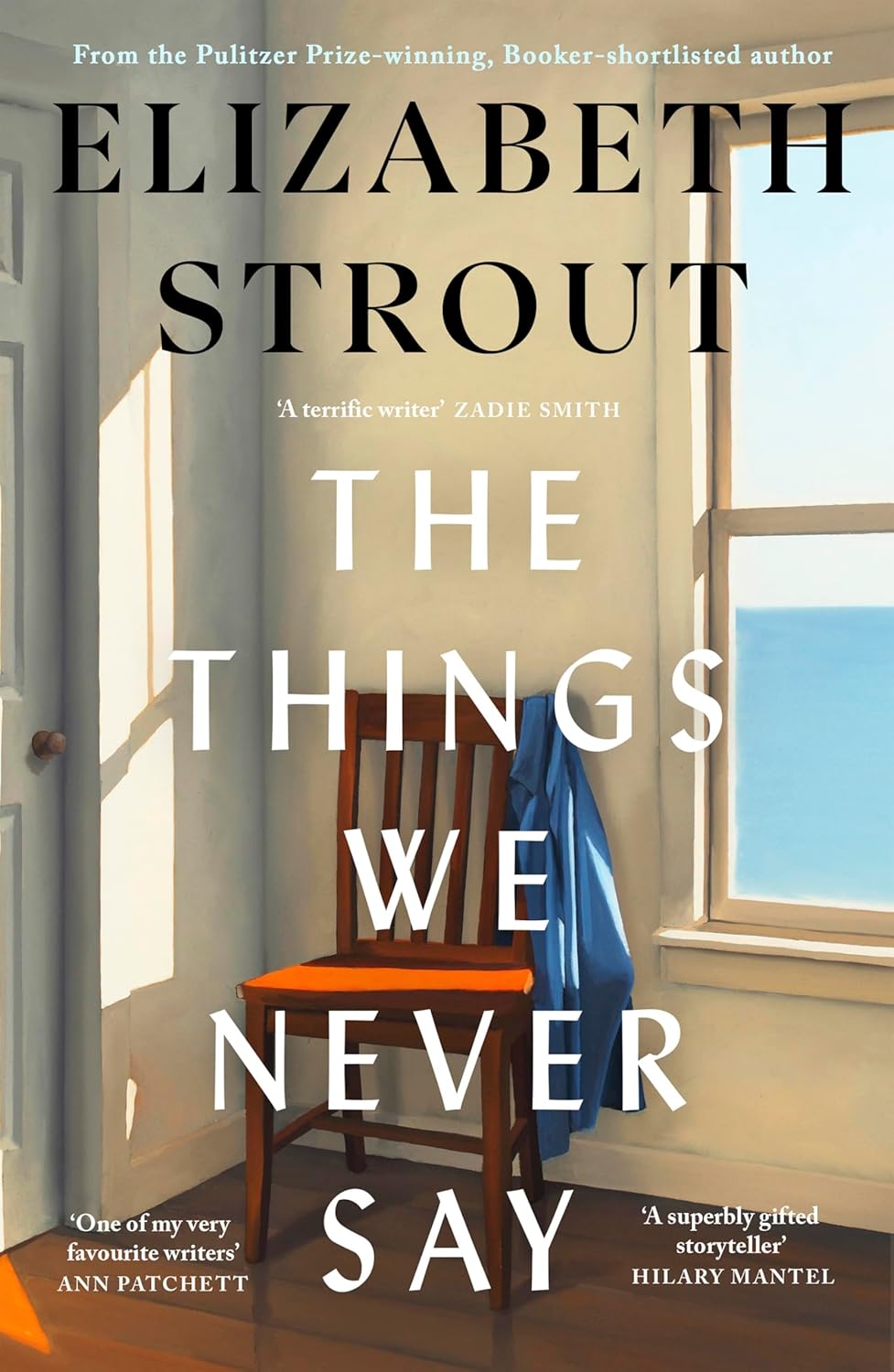 The Things We Never Say: A Novel by Elizabeth Strout