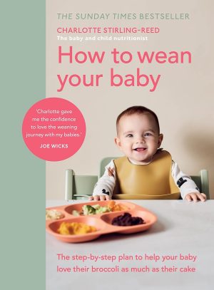 How to Wean Your Baby by Charlotte Stirling-Reed