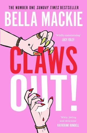 Claws Out! by Bella Mackie 